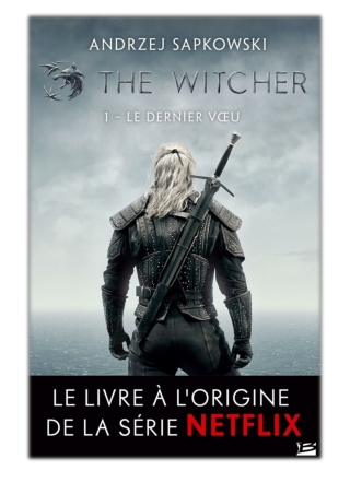 [PDF] Free Download The Witcher : Le Dernier Vœu By Andrzej Sapkowski
