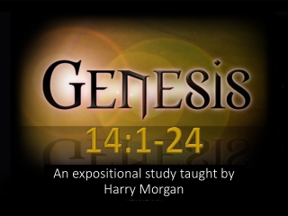 Abram Goes to War & Meets Melchizedek - Genesis 14