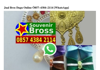 Jual Bros Dagu Online 0857~4384~2114[wa]