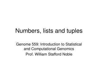 Numbers, lists and tuples