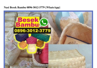 Nasi Besek Bambu 0896 3012 3779[wa]