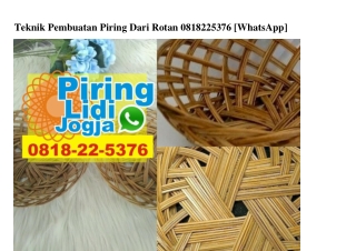 Teknik Pembuatan Piring Dari Rotan Ö818•22•5376[wa]