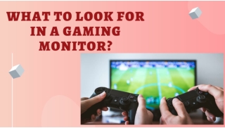 What To Look For In A Gaming Monitor?