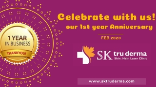 Best Cosmetologist & Dermatologist Centre in Sarjapur Road | Anniversary Celebration at SK Truderma