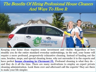 The Benefits Of Hiring Professional House Cleaners And Ways To Have It