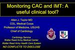 Monitoring CAC and IMT: A useful clinical tool