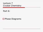 Lecture 7 Crystal Chemistry Part 6: