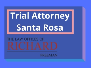 Trial Attorney Santa Rosa