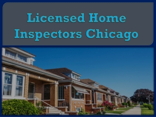Licensed Home Inspectors Chicago