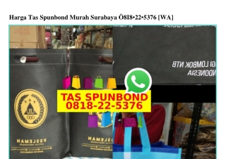 Harga Tas Spunbond Murah Surabaya Ö818~22~5376[wa]