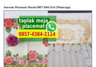 Souvenir Placemate Murah O857·4384·2114[wa]