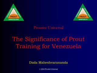 Proutist Universal The Significance of Prout Training for Venezuela