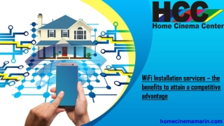 WiFi Installation services – the benefits to attain a competitive advantage