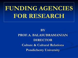 FUNDING AGENCIES FOR RESEARCH