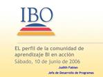 EL perfil de la comunidad de aprendizaje BI en acci n S bado, 10 de junio de 2006