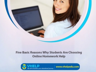 Five Basic Reasons Why Students Are Choosing Online Homework Help