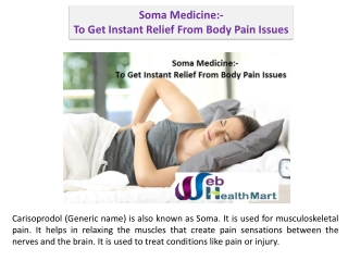 Soma Medicine:- To Get Instant Relief From Body Pain Issues
