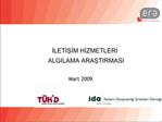 ILETISIM HIZMETLERI ALGILAMA ARASTIRMASI