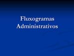 Fluxogramas Administrativos