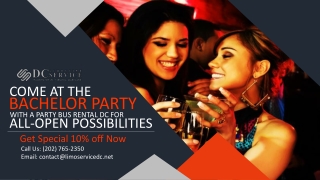 Come at the Bachelor Party with a Party Bus Rental DC for All-Open Possibilities