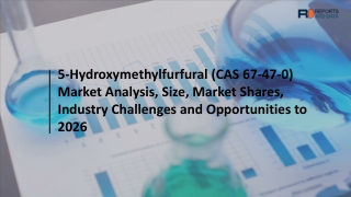 5-Hydroxymethylfurfural (CAS 67-47-0) Market 2019 In-Depth Analysis and Future Forecast 2019-2026