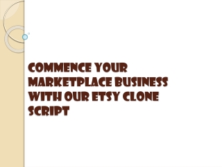 Commence Your Marketplace Business with our Etsy Clone Script