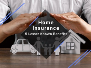 Home Insurance - 5 Lesser Known Benefits