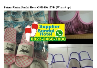 Potensi Usaha Sandal Hotel 083840612744[wa]