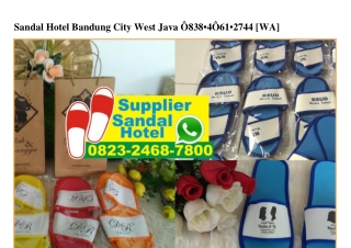 Sandal Hotel Bandung City West Java 0838•406I•2744[wa]