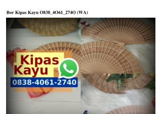 Bor Kipas Kayu 0838 4061 2740[wa]