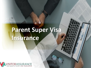 Parent Super Visa Insurance