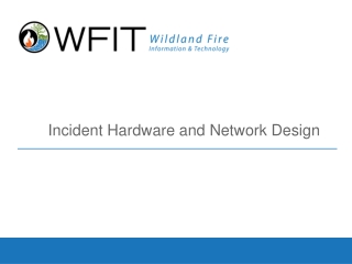 Incident Hardware and Network Design