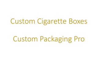 Custom Cigarette Boxes