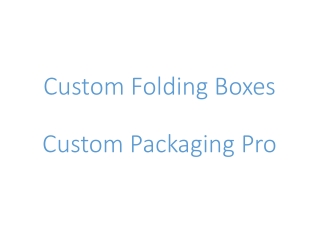 Custom Folding Boxes