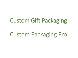 Custom Gift Packaging