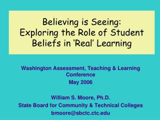 Believing is Seeing: Exploring the Role of Student Beliefs in ‘Real’ Learning