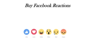 Buy Facebook Reactions for Creating Hype of Popularity