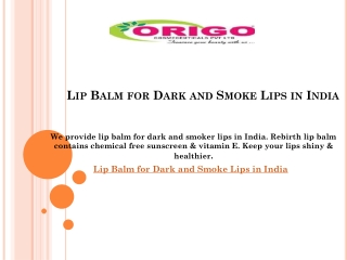 Lip Balm for Dark and Smoke Lips in India