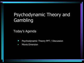 Psychodynamic Theory and Gambling