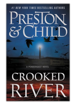 [PDF] Free Download Crooked River By Douglas Preston & Lincoln Child