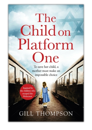 [PDF] Free Download The Child On Platform One By Gill Thompson