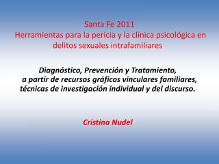 Santa Fe 2011 Herramientas para la pericia y la clínica psicológica en delitos sexuales intrafamiliares