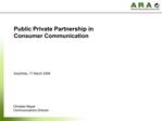 Public Private Partnership in Consumer Communication