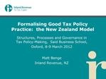 Formalising Good Tax Policy Practice: the New Zealand Model