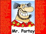 Mr. Partay