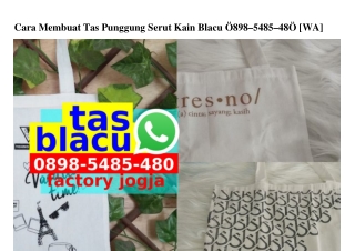 Cara Membuat Tas Punggung Serut Kain Blacu 0898~5485~480[wa]