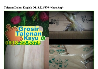 Talenan Dalam English Ô818·22·5376[wa]