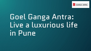 Goel Ganga Antra_ Live a luxurious life in Pune