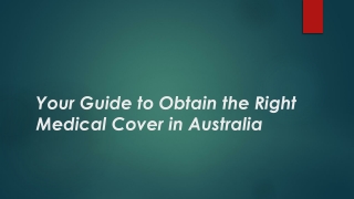 Your Guide to Obtain the Right Medical Cover in Australia