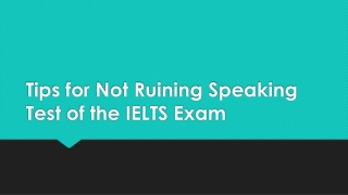 Tips for Not Ruining Speaking Test of the IELTS Exam